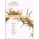 2nd Hand - Reliving The Passion By Walter Wangerin Jr